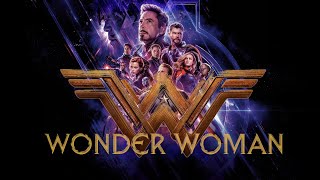 Avengers: Endgame (Wonder Woman - Rise of the Warrior Final Trailer) Trailer Style