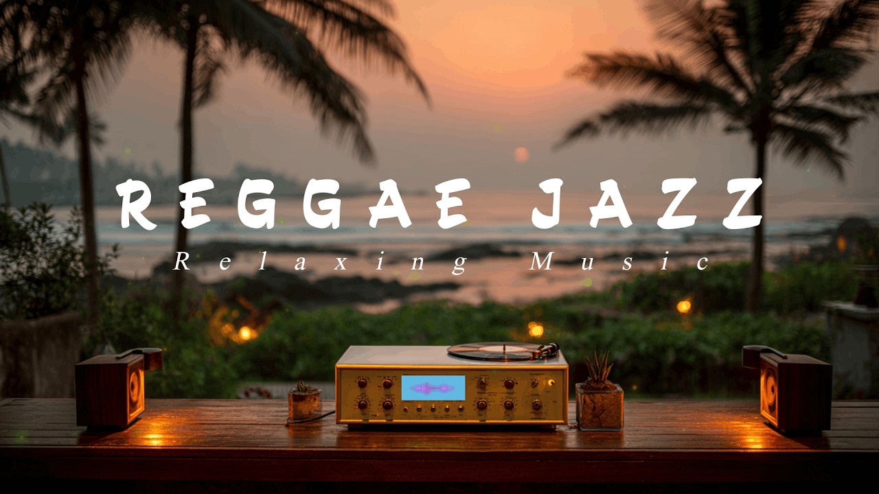 Golden Hour Beach Reggae Jazz 🌅🎶 | Relax & Feel the Ocean Breeze
