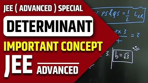 Determinant JEE Advanced Most Repeated Question | JEE Advanced 2022