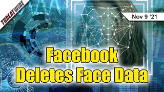 Facebook to Delete Facial Recognition Records for 1 Billion Users - ThreatWire