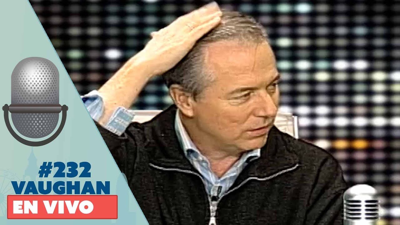 Vaughan en Vivo Episode 232 | Vaughan TV