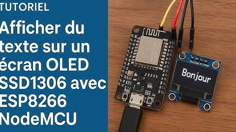 Afficher du texte sur un écran OLED SSD1306 avec ESP8266 NodeMCU