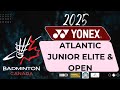 2025 YONEX Atlantic Junior Elite & Open - Day 2 - Court 4