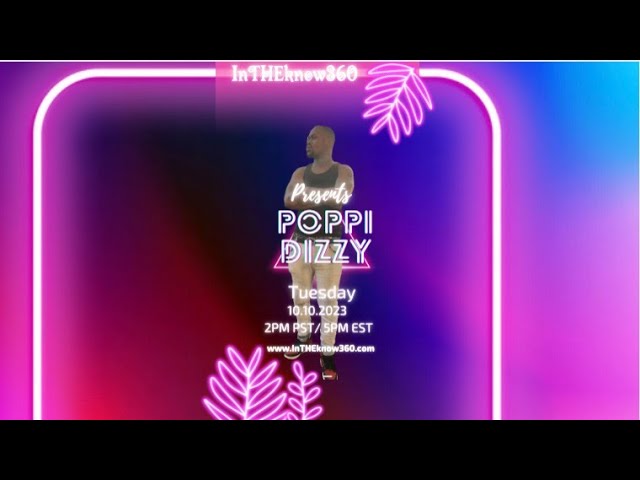 Poppi Dizzy, Music Artist @thereal_poppidizzy