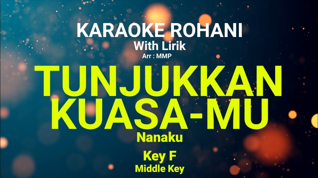 TUNJUKAN KUASA-MU (Key F) Kunci nada sedang - KARAOKE ROHANI KRISTEN