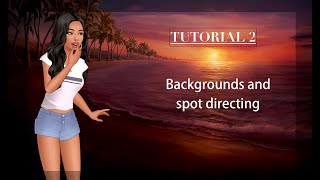 Famous EPISODE -Tutorial 2 | Backgrounds and spot directing Wealth