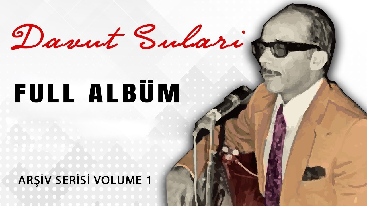 Davut Sulari  - Arşiv Serisi 1 (Full Versiyon)