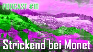 PODCAST#10 - Rudy, Restesocken und Saschas Pulli in Monets Garten