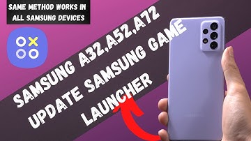 Samsung A32,A52,A72 -How to update samsung game launcher | Update Samsung Game Launcher