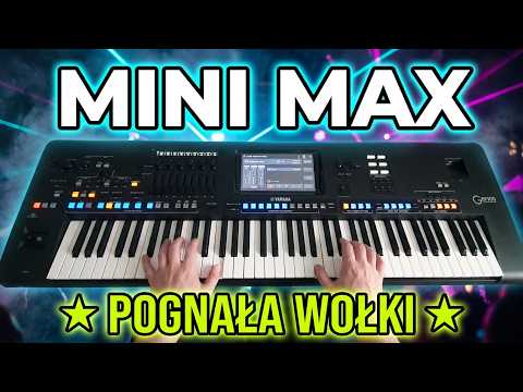 MINI MAX - Pognała Wołki ☆Yamaha GENOS☆
