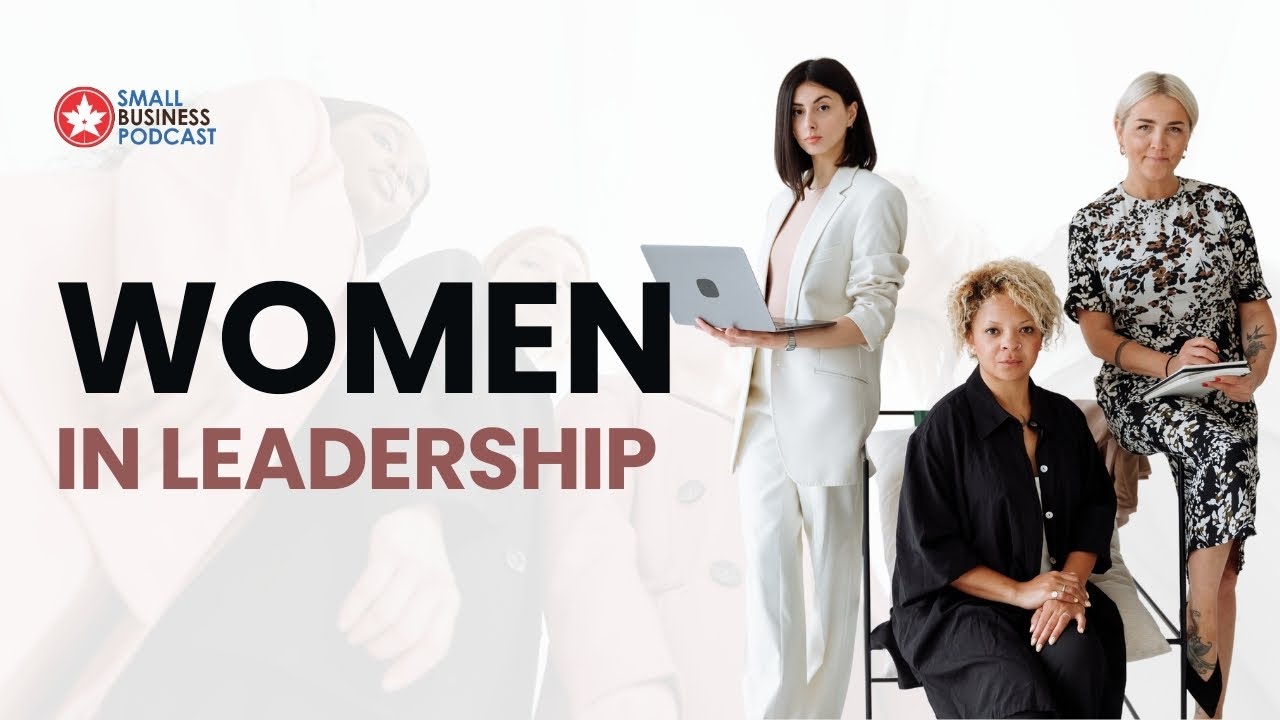 Women in Leadership: Navigating Business Success - YouTube