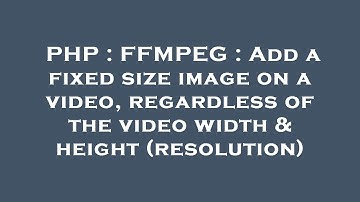 PHP : FFMPEG : Add a fixed size image on a video, regardless of the video width & height (resolution