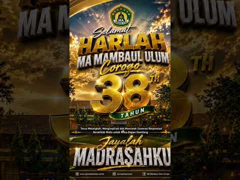 ​"Selamat Hari Lahir ke-38 MA Mambaul Ulum Corogo"