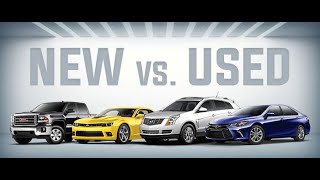 Should You Buy a  New or Used Car | Advantages & Disadvantages | Financially Smart