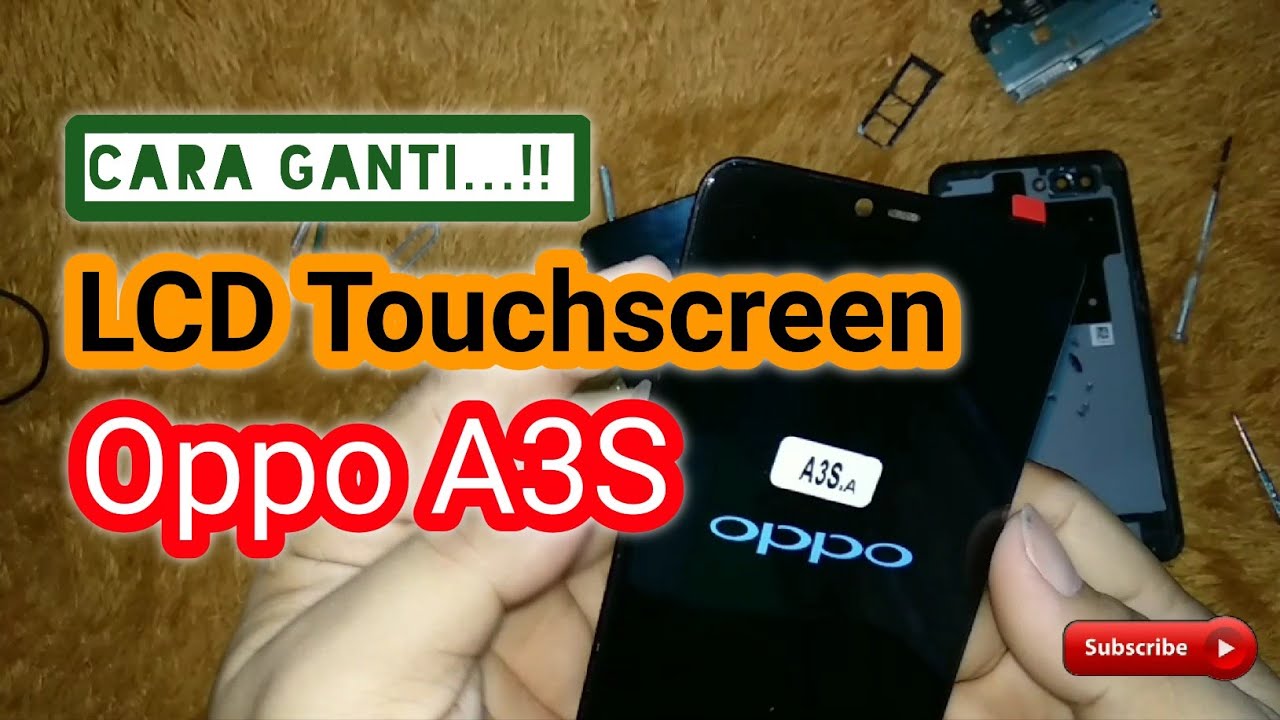 Cara ganti LCD Touchscreen Oppo A3s YouTube
