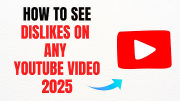 How to See Dislikes on Any YouTube Video in 2025 – Full Guide