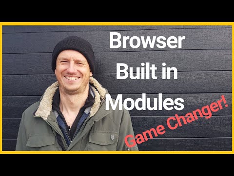 Browser Built in modules - Web development game changer