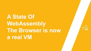 WebAssembly , The Broswer is Virtual Machine Now | Next Era of Web