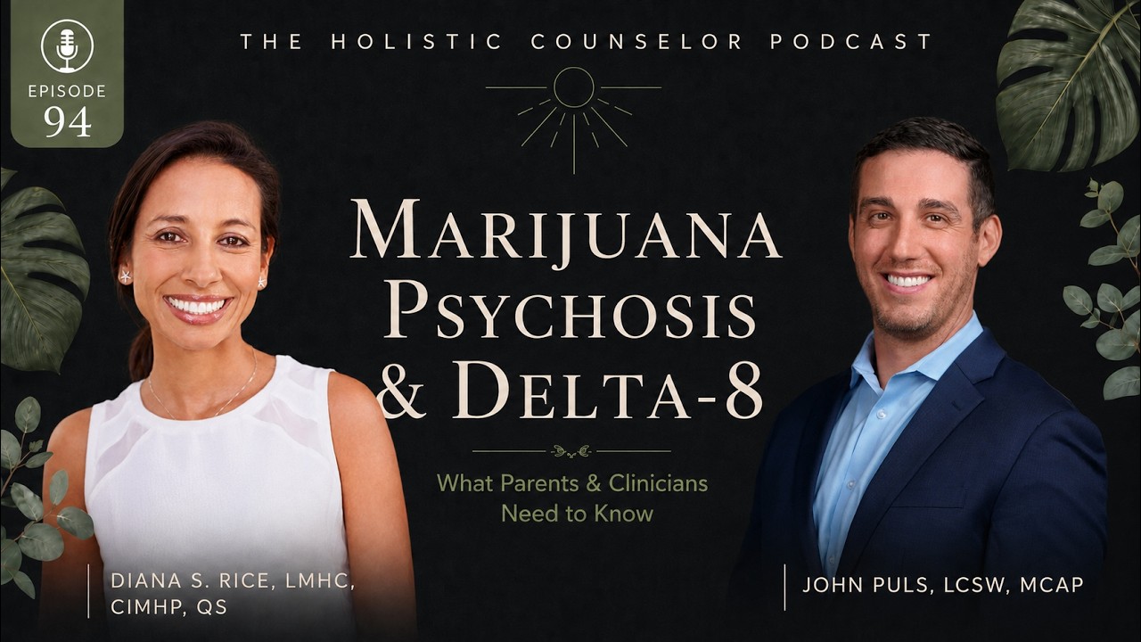 Episode 94 artwork: Marijuana Psychosis, Delta‑8, and Teen Mental Health — What Parents and Clinicians Need to Know with John Puls, LCSW, MCAP