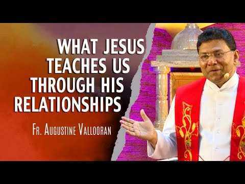 What Jesus teaches us through His relationships | 18th October 2021