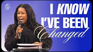 I Know I've Been Changed | Pastor Oneka McClellan