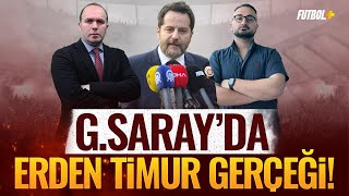 Galatasaray'da Erden Timur gerçeği! | Savaş Çorlu & Eyüp Kaymak