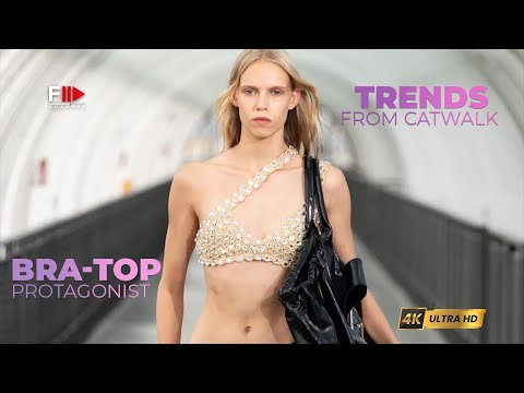 Trends from Catwalk I BRA-TOP PROTAGONIST I Spring Summer 2024 - Fashion Channel Chronicle