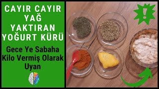 Cayir Cayir Yag Yaktiran Yogurt Kuru Gece Ye Sabaha Kilo Vermis Olarak Uyan Youtube