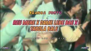 DANSA PORTU || REU MERE X DAME LEBE BAE X TABOLA BALE || JOVANTO LXR