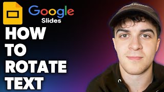 How to Rotate Text in Google Slides (Full 2024 Guide)