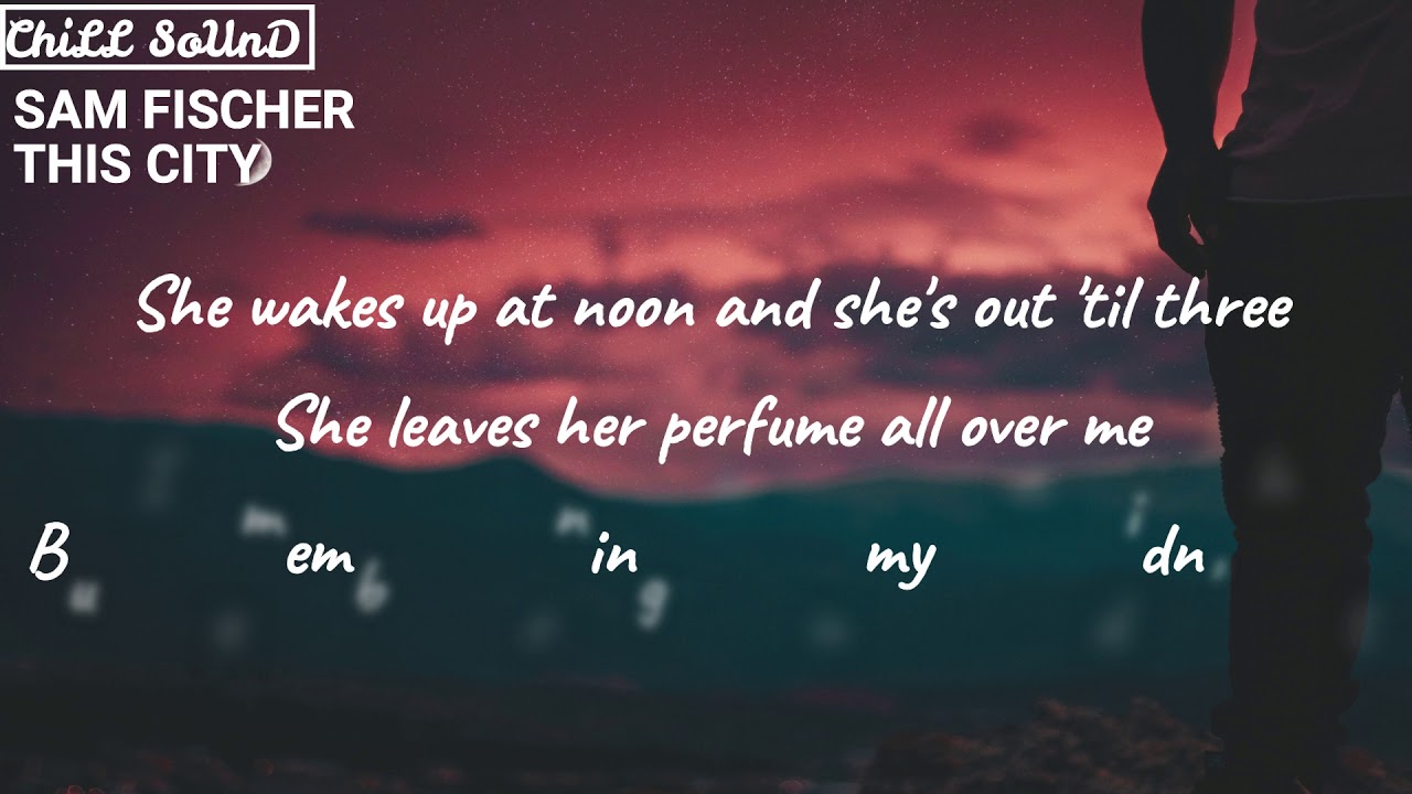 This City (Lyrics) | by: Sam Fischer