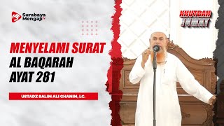 Khutbah Jum'at : Menyelami Surat Al Baqarah Ayat 281 - Ustadz Salim Ali Ganim, Lc.