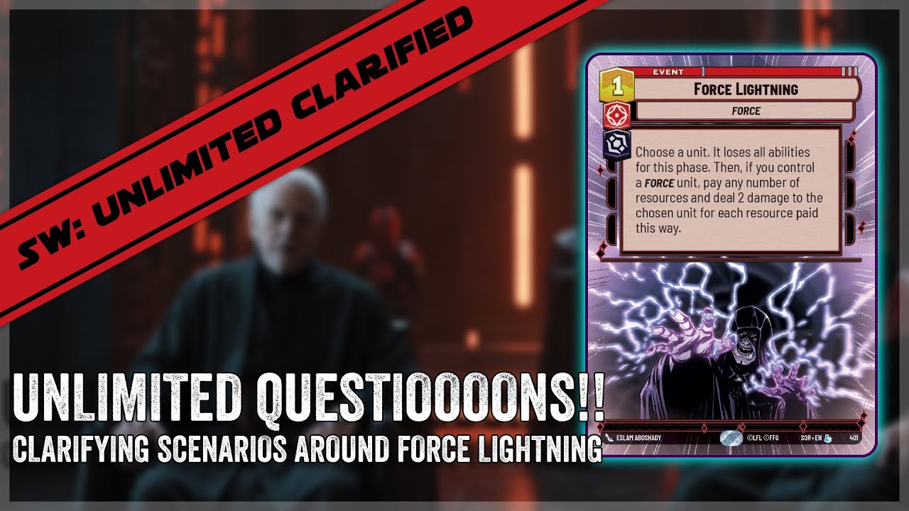 Star Wars Unlimited Clarified: Force Lightning against the world!