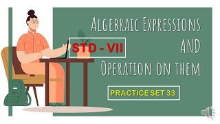 Algebraic expression and operation on them I practice set 33  I Std 7 th I Maths