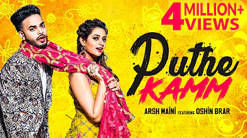 Puthe Kamm : Arsh Maini ( Full Video Song ) | Oshin Brar | Latest Punjabi Songs | Lokdhun