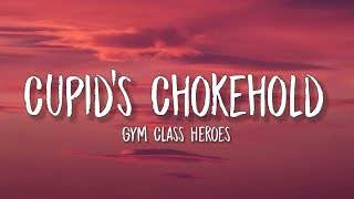 take a look at my girlfriend she's the only one | Gym Class Heroes - Cupid's Chokehold (lyrics)