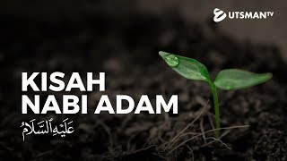 Kajian Islam - Kisah Nabi Adam 'alaihissalam - Ustadz Dr. Firanda Andirja, M.A.