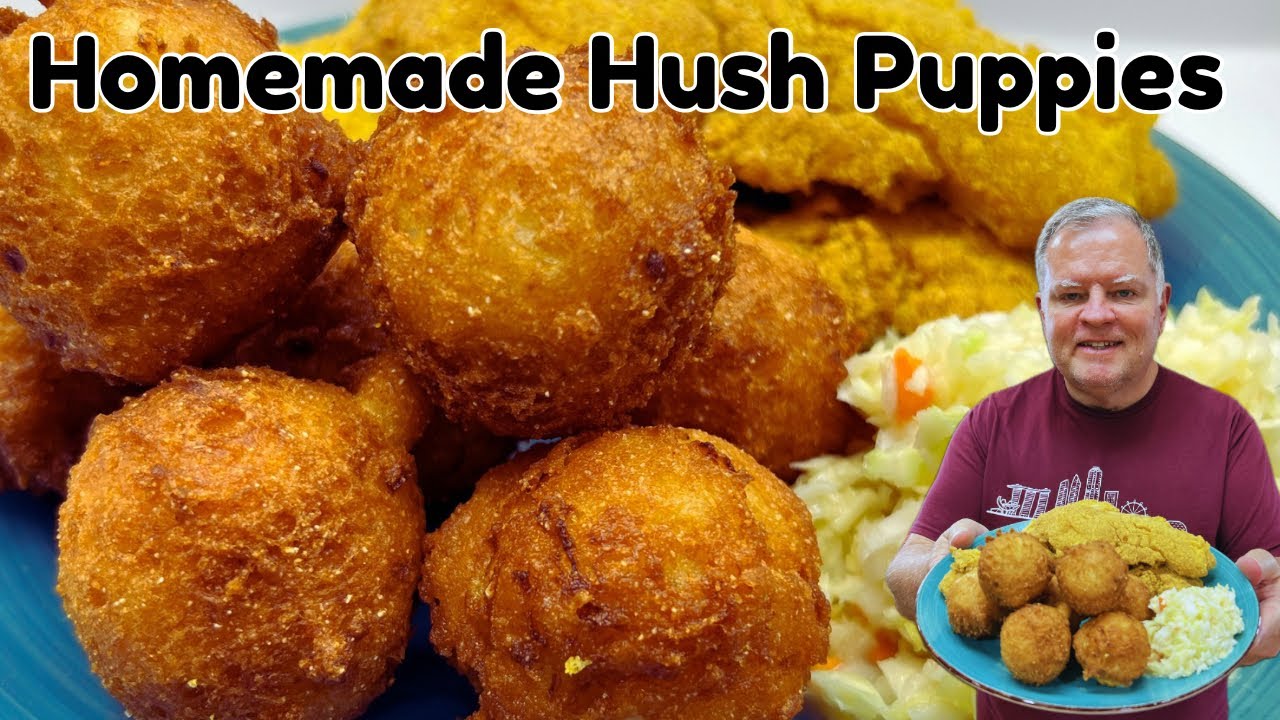 Homemade Hush Puppies - Because You Can’t Have a Fish Fry without Hush Puppies!
