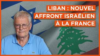 Liban Nouvel Affront Israélien À La France