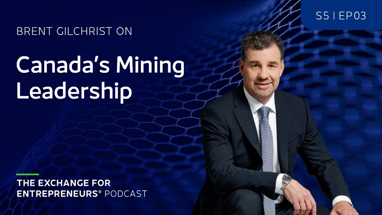 Brent Gilchrist on Canada's Mining Leadership | The CSE Podcast E3-S5
