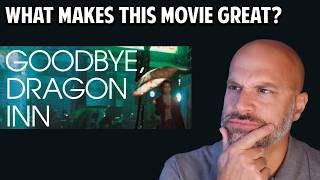 Goodbye, Dragon Inn -- What Makes This Movie Great? (Episode 218)