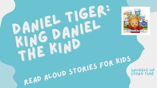 King Daniel Tiger The Kind | Kids Books Read Aloud