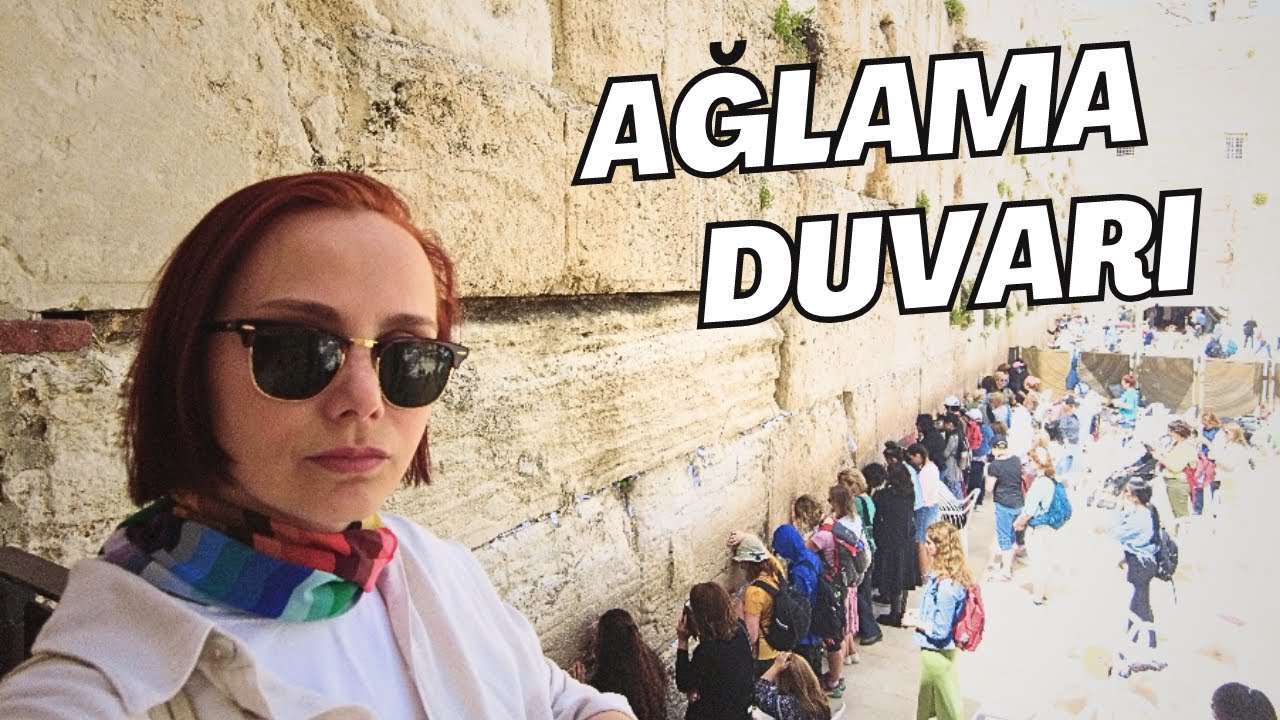 AĞLAMA DUVARI - YAHUDİLERİN YÜZLERCE YILLIK SÜRGÜN YERİ
