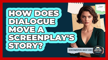 How Does Dialogue Move A Screenplay