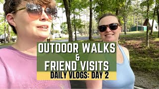 Outdoor Walks & Friend Visits