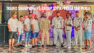Traiko Shampiona ft. Group Sofia - Prala sar prala (2023)