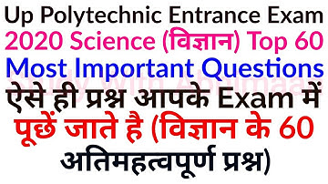 Up Polytechnic Entrance Exam Preparation 2020 Science Top 60 Most Important Questions