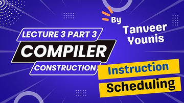 Instruction Scheduling In Compiler | What is Instruction Scheduling | Lecture 3 Part 3