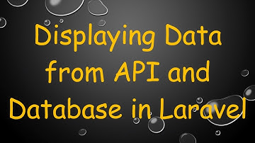 Displaying Data from API and Database in Laravel