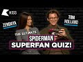 TOM HOLLAND AND ZENDAYA TAKE ON THE ULTIMATE SPIDER-MAN QUIZ!